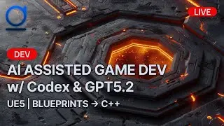 Dev Stream &bull; AI Assisted Game Dev with Codex & GPT5.2 in Unreal &bull; 2026-01-12