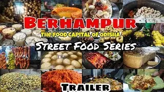 WellCome To Food Capital Of Odisha - Berhampur | Trailer Of Berhampur Street Food Series Odisha Vlog