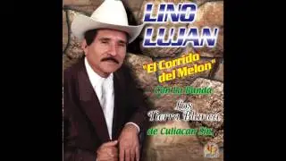 Lino Lujan (Feat. Banda Los Tierra Blanca) - El Corrido Del Melon (Disco Completo)