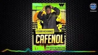 Vishan Mohammed - Cafenol - Chutney Soca 2016