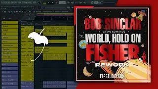 Bob Sinclar feat. Steve Edwards - World Hold On (FISHER Rework) (FL Studio Remake)