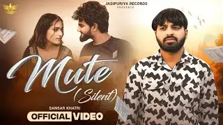 MUTE (Silent) Ft.Sansar khatri | Akash Rana | Sad Song | New Haryanvi Songs Haryanavi 2025