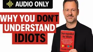 Full Audiobook | Surrounded by Idiots &ndash; Thomas EriksonA Must-Listen for Better Communication