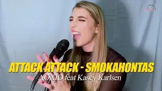Atack Atack! - Smokahontas Cover by Kasey Karslen