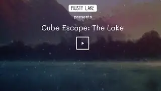 CUBE ESCAPE: THE LAKE by Rusty Lake FULL ENDING