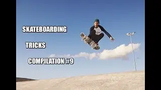 BEST SKATEBOARDING TRICKS COMPILATION || #9