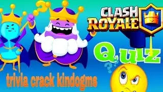 Quanto ne so di Clash Royale? Quiz su trivia crack kingdoms
