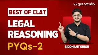 CLAT 2024 Previous Year Questions | Legal Reasoning | CLAT 2025 Prep | Best of CLAT | Siddhant Singh