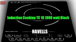 Havells Induction Cooktop TC 18 1800 watt Black || BEST SLIM INDUCTION PLATE REVIEW