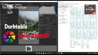 Darktable Aplikasi Untuk Fotografer Edit Foto RAW, AMD Ryzen 5 5600G + VEGA 7, RAM 16 GB