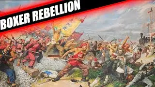 The Rebellion That Ended an Empire: The Boxer Uprising