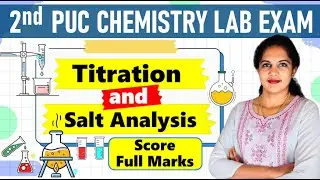 2nd PUC Chemistry Lab Exam 2025 | Titration & Salt Analysis | Full Practical Guide |Physics PeP Talk