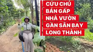 🏡🌳CHỦ KẸT CẦN BÁN NHÀ VƯỜN LONG KHÁNH CÓ THỔ CƯ TẠI ĐỒNG NAI