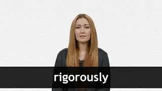 How to pronounce RIGOROUSLY in American English