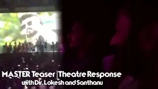 Master Teaser | Theatre Response with Dir Lokesh Kanagaraj and Actor Santhanu | Rohini Silver Screen