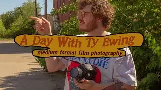 A Day of Film Photography with Ty Ewing