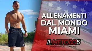 Allenamenti dal mondo - L'avventura a Miami con il Metodo 5