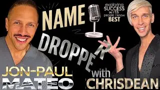 Jon-Paul Mateo-Broadway|Hard Work, Heart, and Hating TheChrisDean!| NameDropper w/TheChrisDean Ep. 8