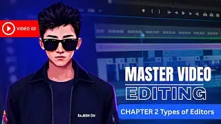 Chapter 2 Types of Editors Explained By Rajesh DN   Mobile Video Editing Course Beginner to Pro