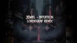 Jewel - Intuition [LORDEGRAF MUSIC]