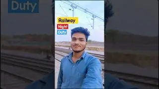 Railway Pointsman Night Duty Vlog #2 #railway job #railwaylife