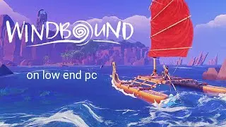 Windbound:- on low end pc Gameplay