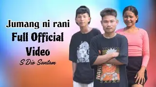 S DIO SANTAM  JUMANG NI RANI FULL OFFICIAL VIDEO  ]