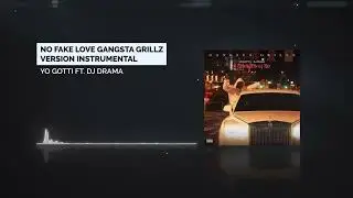 Yo Gotti Ft Dj Drama - No Fake Love Instrumental
