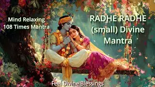Radha Mantra 108 Times  Om Radhayai Namah  Radhe Radhe Jap  Peaceful Devotional Bhajan