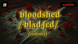[n] Bloodshed meaning (violence) with 5 examples