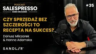 Czy sprzedaż bez szczerości to recepta na sukces? | Zasada 3 | Podcast #Salespresso I Sezon IV