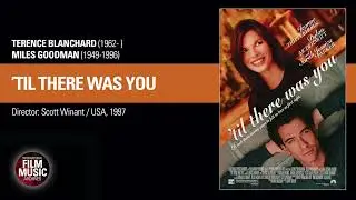 'TIL THERE WAS YOU (Terence Blanchard/Miles Goodman, 1997)