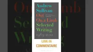 Out on a Limb: Selected Writing, 1989&ndash;2021