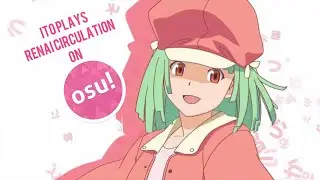 Ito plays Renai Circulation on osu! (easy mode)