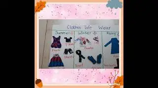 Clothes We Wear Summer ,Winter and Rainy season # School EVS Project #Clothes Collage