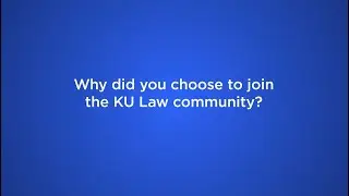 Student ambassador series: Why KU Law?