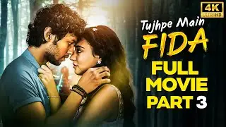 Tujhpe Main Fida Part 3 Full Movie 4k New Released South Dubbed Must Watch 2025 Ft.Rudhraksh Jaiswal