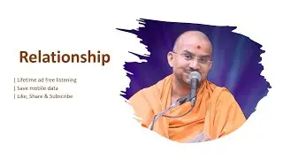 Relationship by Apurvamuni Swami| Lifetime ads free listening | Baps Katha | Baps Pravachan |