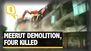 The Quint: Four Killed During Demolition Drive in Meerut