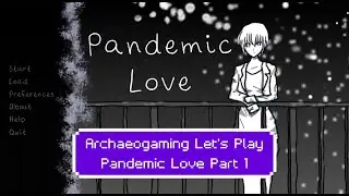 Archaeogaming Let's Play: Pandemic Love - Part 1 (please read description)
