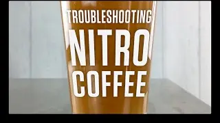 Nitro Coffee Troubleshooting & Tips for Creamy Cascading Pours