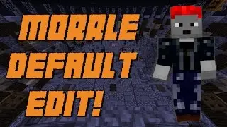 Morrle Default Edit | Final Version