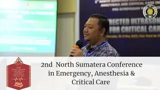 2nd North Sumatera Conference in Emergency, Anesthesia & Critical Care.