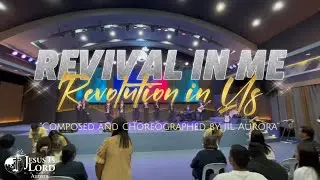 Revival in Me, Revolution in Us - Composed and choreographed by JIL Aurora