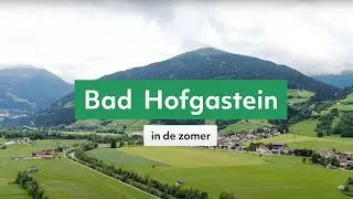 Bad Hofgastein in de zomer: dit kun je verwachten #gastein #zomervakantie