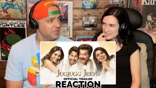 JUGJUGG JEEYO - Official Trailer REACTION | Varun Dhawan, Kiara Advani, Anil Kapoor, Neetu Kapoor