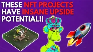These NFT Projects Have Insane Upside Potential! (GET IN NOW)