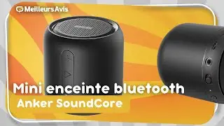 Anker SoundCore: La mini enceinte Bluetooth r&eacute;volutionnaire ?