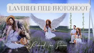 💜📷 Lavender Field Photoshoot | Behind the Scenes