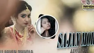 Sajan mor aayegi nai (cg rodsow)dj ads mandla mix dj bablu mandla